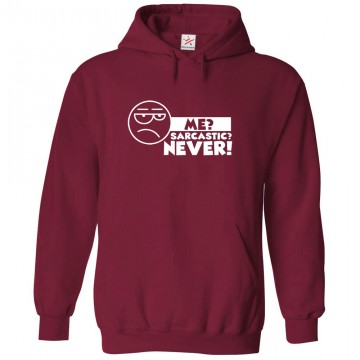 Me? Sarcastic? Never! Funny Classic Unisex Kids and Adults Pullover Hoodie